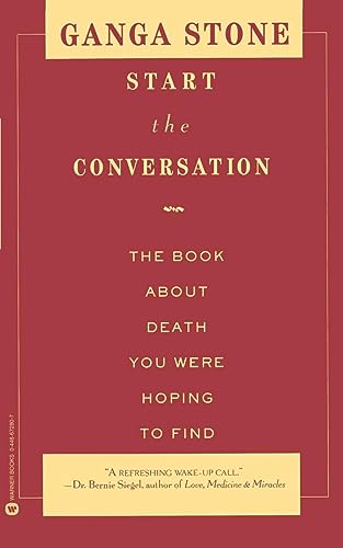 Start the Conversation: The Book About Death You Were Hoping to Find von Grand Central Publishing