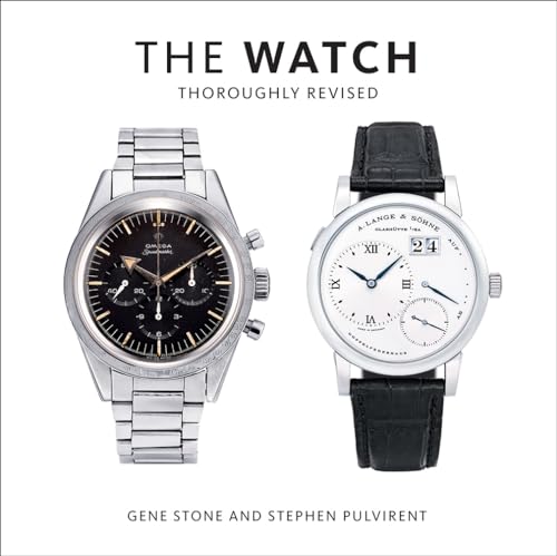 The Watch, Thoroughly Revised: The Art and Craft of Watchmaking