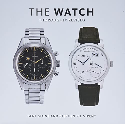 The Watch, Thoroughly Revised: The Art and Craft of Watchmaking von Abrams Books