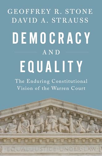 Democracy and Equality: The Enduring Constitutional Vision of the Warren Court (Inalienable Rights)