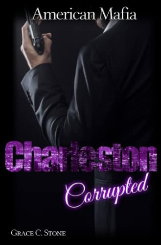 American Mafia: Charleston Corrupted American Mafia: Charleston Corrupted von Independently published
