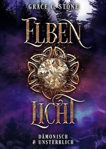 Elbenlicht Spezial Edition / Elbenlicht: Dämonisch & Unsterblich Elbenlicht Spezial Edition / Elbenlicht: Dämonisch & Unsterblich