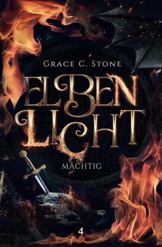 Elbenlicht: Mächtig (Elbenlicht-Saga, Band 4) Elbenlicht: Mächtig (Elbenlicht-Saga, Band 4) von Independently published