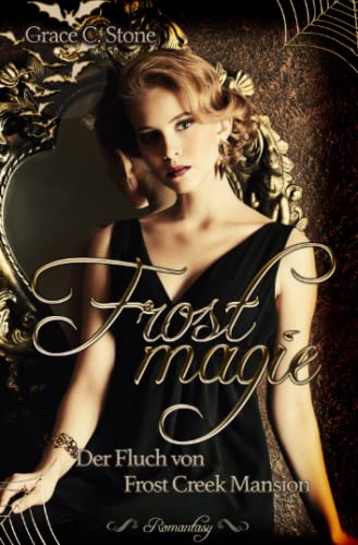 Frostmagie: Der Fluch von Frost Creek Mansion (Frostmagie Staffel 2)
