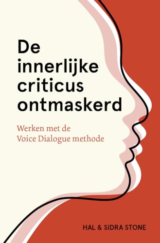 De innerlijke criticus ontmaskerd: werken met de Voice Dialogue methode von AnkhHermes, Uitgeverij