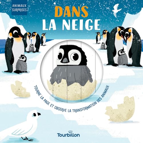 Dans la neige: Tourne la page et observe la transformation des animaux