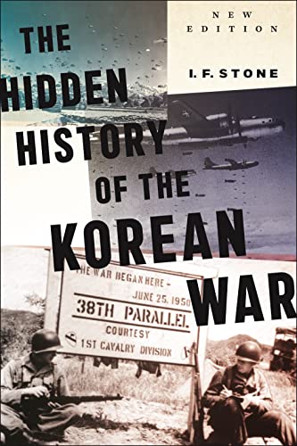 Hidden History of the Korean War: New Edition von Monthly Review Press,U.S.