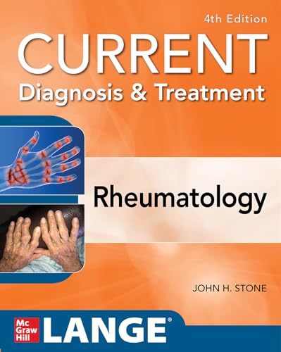 CURRENT DIAGNOSIS & TREATMENT IN RHEUMATOLOGY, 4/E (Medicina) von McGraw-Hill Education