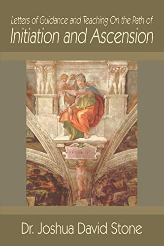 Letters of Guidance and Teaching On the Path of Initiation and Ascension (Ascension Books)