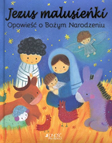 Jezus Malusieńki Opowieść o Bożym Narodzeniu von Jedność