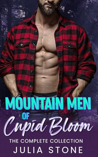 Mountain Men of Cupid Bloom: The Complete Collection (Collections and Bundles) von Independently published