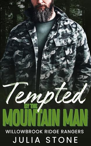 Tempted by the Mountain Man: An OTT Instalove Short Romance (Willowbrook Ridge Rangers) von Independently published