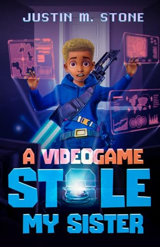 A Videogame Stole My Sister (Metaverse Legends, Band 1) von Independently published
