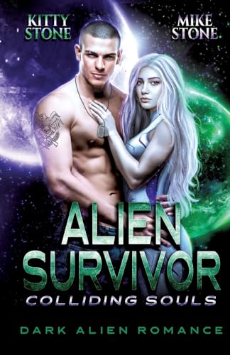 Alien Survivor - Colliding Souls: Dark Alien Romance (Crashed on Earth) von tredition