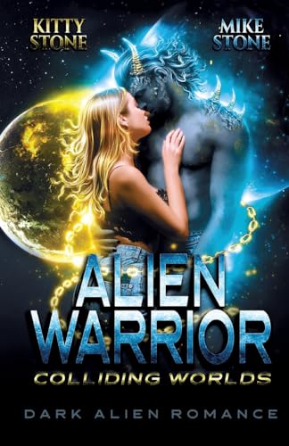 Alien Warrior - Colliding Worlds: Dark Alien Romance Alien Warrior - Colliding Worlds: Dark Alien Romance von tredition