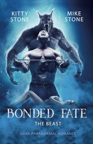 Bonded Fate - The Beast: Dark Paranormal Romance Bonded Fate - The Beast: Dark Paranormal Romance von tredition