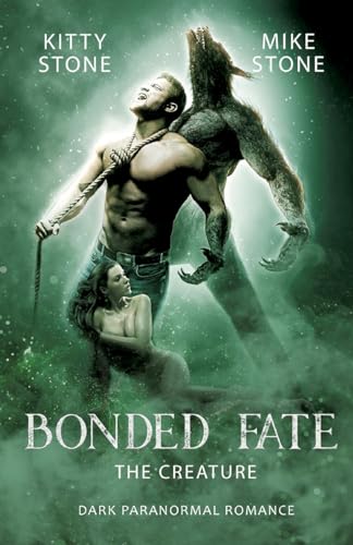 Bonded Fate - The Creature: Dark Paranormal Romance