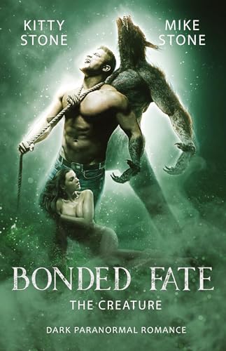 Bonded Fate - The Creature: Dark Paranormal Romance