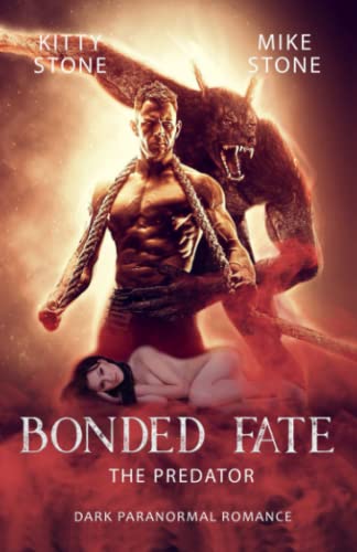Bonded Fate - The Predator: Dark Paranormal Romance Bonded Fate - The Predator: Dark Paranormal Romance