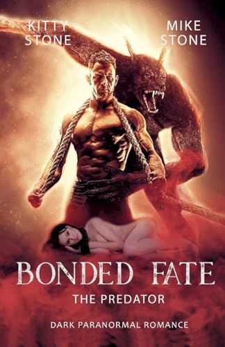 Bonded Fate - The Predator: Dark Paranormal Romance Bonded Fate - The Predator: Dark Paranormal Romance