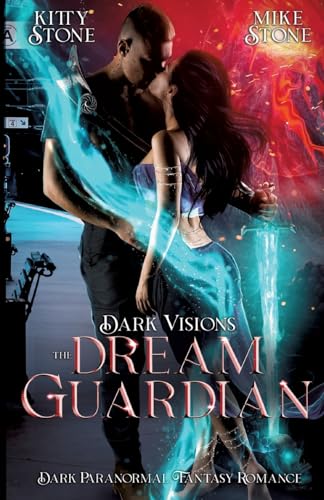 Dark Visions - The Dream Guardian: Dark Paranormal Fantasy Romance