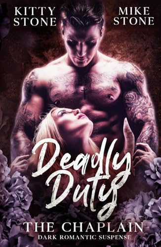 Deadly Duty - The Chaplain: Dark Romantic Suspense (Darker & Deadlier, Band 1) von Independently published