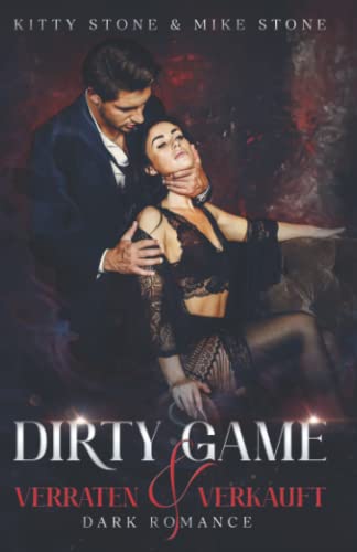 Dirty Game - Verraten & Verkauft: Dark Romance Dirty Game - Verraten & Verkauft: Dark Romance