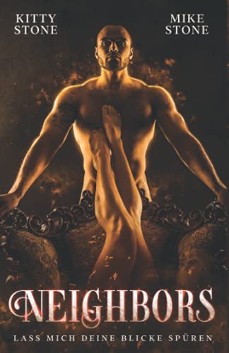 Neighbors - Lass mich deine Blicke spüren: Dark Romance (Hot Darkness) Neighbors - Lass mich deine Blicke spüren: Dark Romance (Hot Darkness)