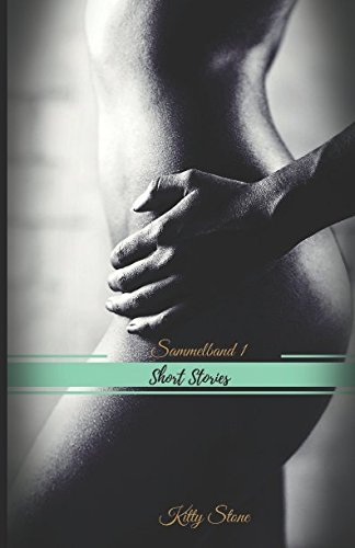 Short Stories: Sammelband 1 Short Stories: Sammelband 1 von Independently published