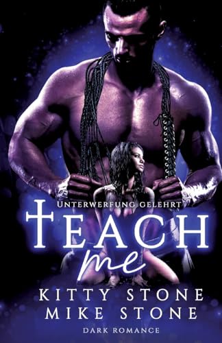 Teach me - Unterwerfung gelehrt: Dark Romance (Dark Desires) von tredition