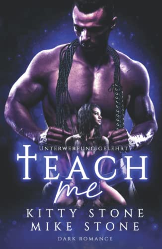 Teach me - Unterwerfung gelehrt: Dark Romance (Dark Desires) Teach me - Unterwerfung gelehrt: Dark Romance (Dark Desires)