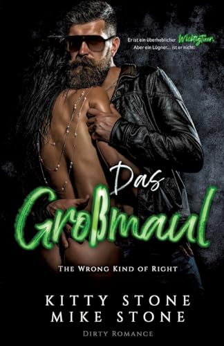The Wrong kind of Right - Das Großmaul: Dirty Romance (Dreckskerle) von tredition