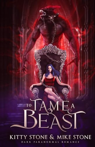 To Tame a Beast: Dark Paranormal Romance To Tame a Beast: Dark Paranormal Romance von Independently published