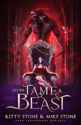 To Tame a Beast: Dark Paranormal Romance To Tame a Beast: Dark Paranormal Romance von Independently published