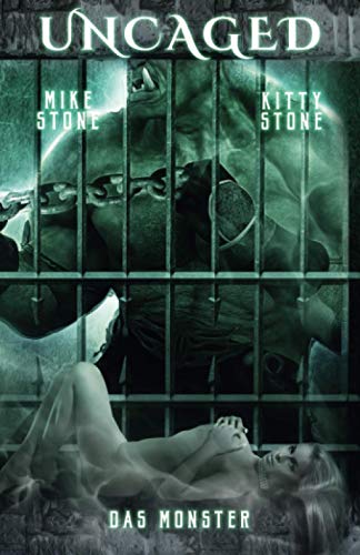 Uncaged - Das Monster: Dark Fantasy Romance Uncaged - Das Monster: Dark Fantasy Romance