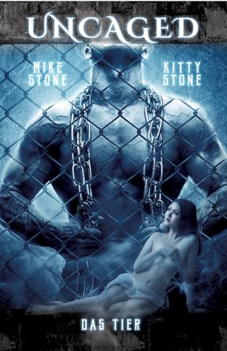 Uncaged - Das Tier: Dark Romance Uncaged - Das Tier: Dark Romance von tredition