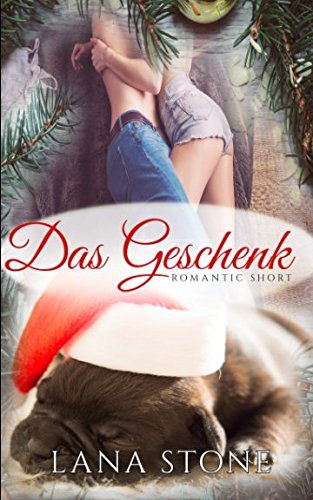 Das Geschenk: Romantic Short Das Geschenk: Romantic Short von Independently published