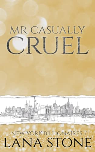 Mr Casually Cruel (New York Billionaires, Band 7) Mr Casually Cruel (New York Billionaires, Band 7)