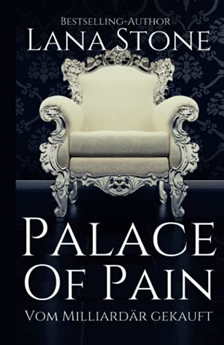 Palace of Pain: Vom Milliardär gekauft (New York Billionaires, Band 5) Palace of Pain: Vom Milliardär gekauft (New York Billionaires, Band 5)