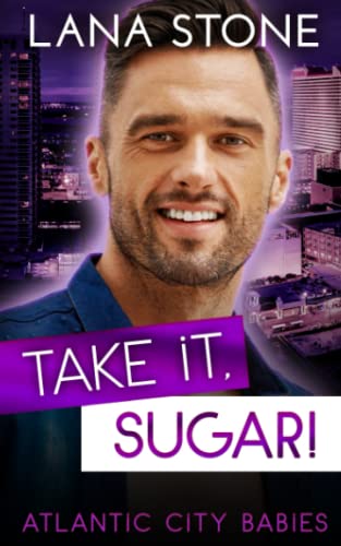 Take it, Sugar!: Schwanger von meinem Chef Take it, Sugar!: Schwanger von meinem Chef