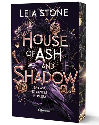 House of ash and shadow. La casa di cenere e ombra (Narrativa) von Leggereditore