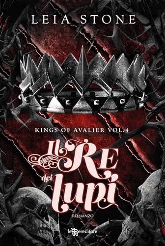 Il re dei lupi. Kings of Avalier (Vol. 4) (Narrativa)