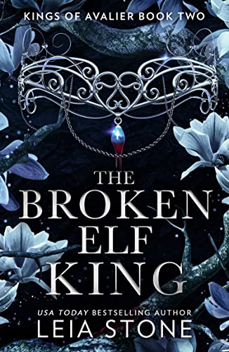 The Broken Elf King: The TikTok fantasy romance sensation for 2023 (The Kings of Avalier) von HQ