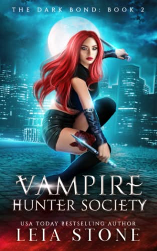 The Dark Bond: Vampire Hunter Society The Dark Bond: Vampire Hunter Society