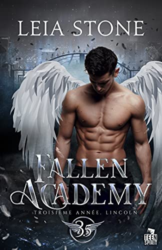 Troisième année, Lincoln: Fallen Academy, T3.5 Troisième année, Lincoln: Fallen Academy, T3.5 von TEEN SPIRIT