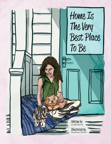 Home Is The Very Best Place To Be Home Is The Very Best Place To Be von The American Book Publishing