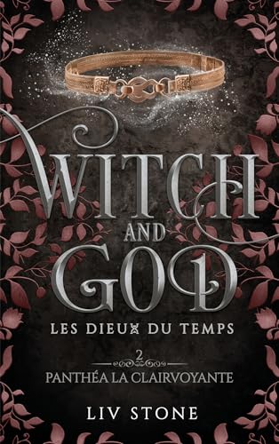 Witch and God - Les dieux du temps - Tome 2 Witch and God - Les dieux du temps - Tome 2 von HACHETTE HLAB