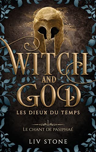 Witch and God - Les dieux du temps - Tome 1 (Couverture Discreet): Le Chant de Pasiphaé von HACHETTE HLAB