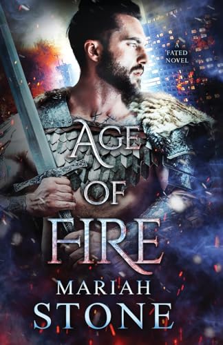 Age of Fire: An urban fantasy romance (Fated, Band 3)
