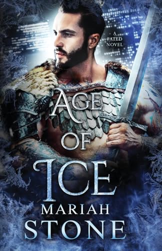 Age of Ice: An urban fantasy romance (Fated, Band 2)